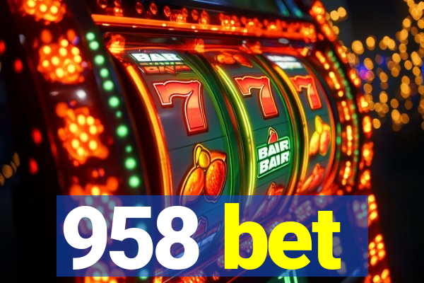 958 bet